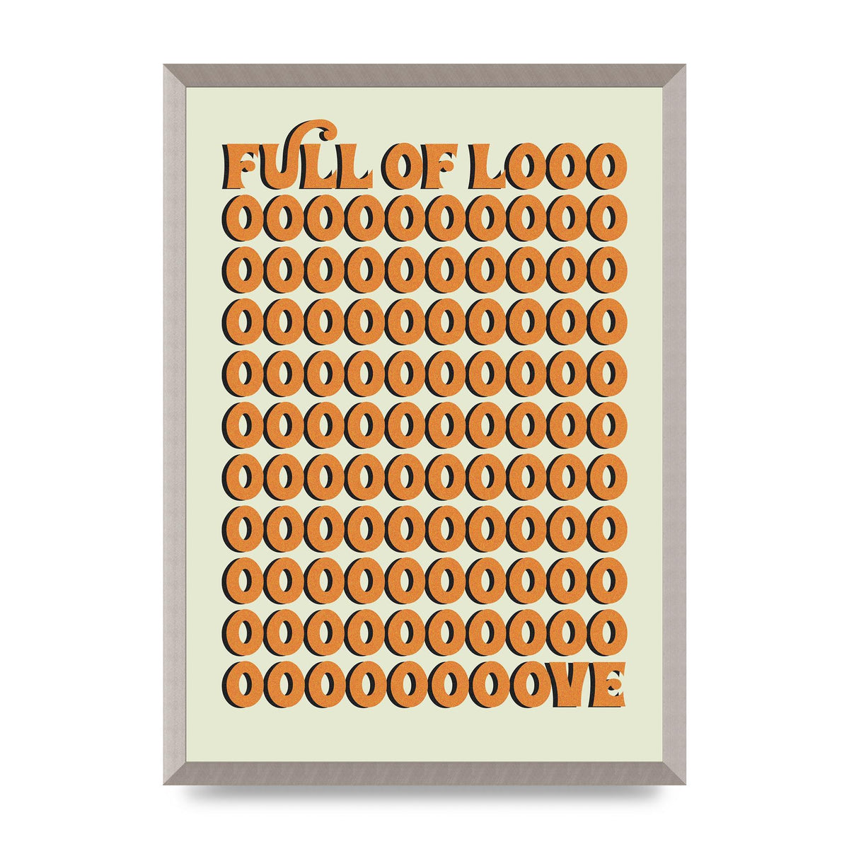 Full Of Looooove Orange" Printed Poster - A2 framed