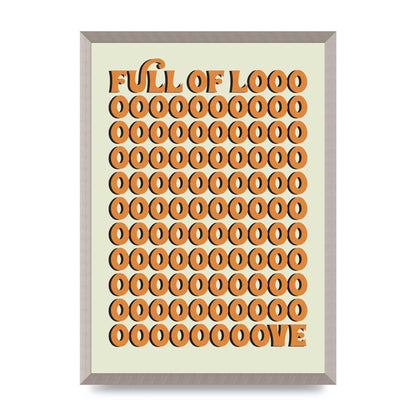 Full Of Looooove Orange" Printed Poster - A2 framed