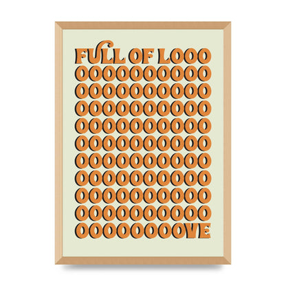 Full Of Looooove Orange" Printed Poster - A2 framed