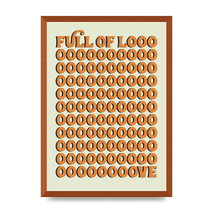 Full Of Looooove Orange" Printed Poster - A2 framed