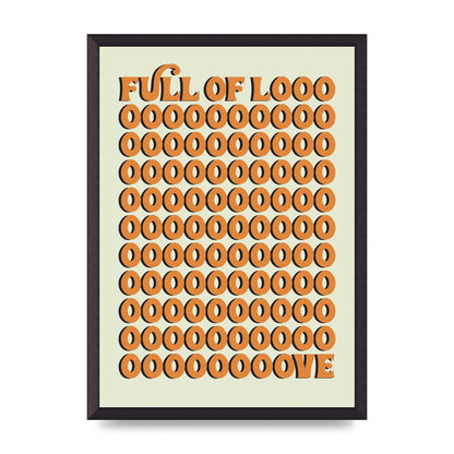 Full Of Looooove Orange" Printed Poster - A2 framed