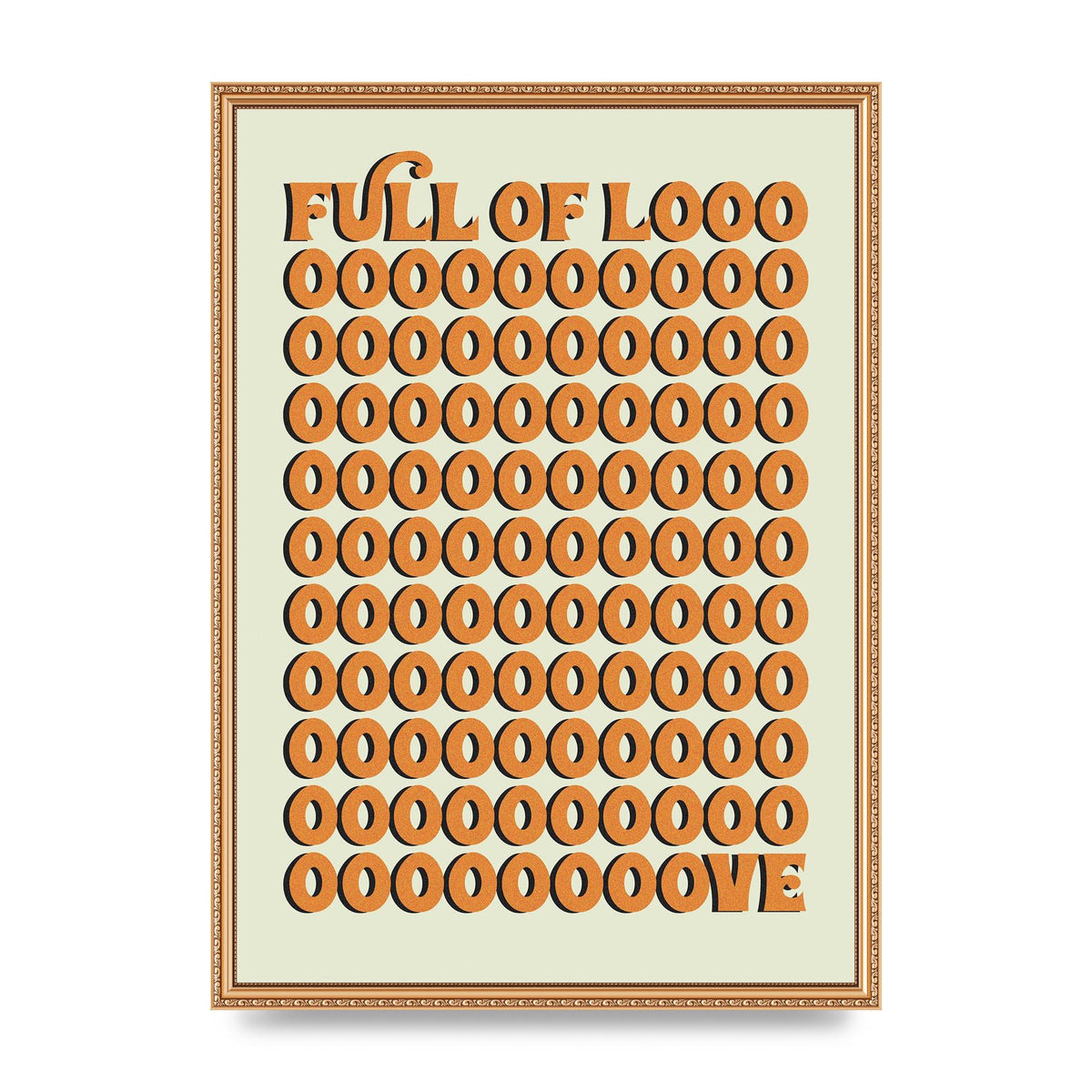 Full Of Looooove Orange" Printed Poster - A2 framed