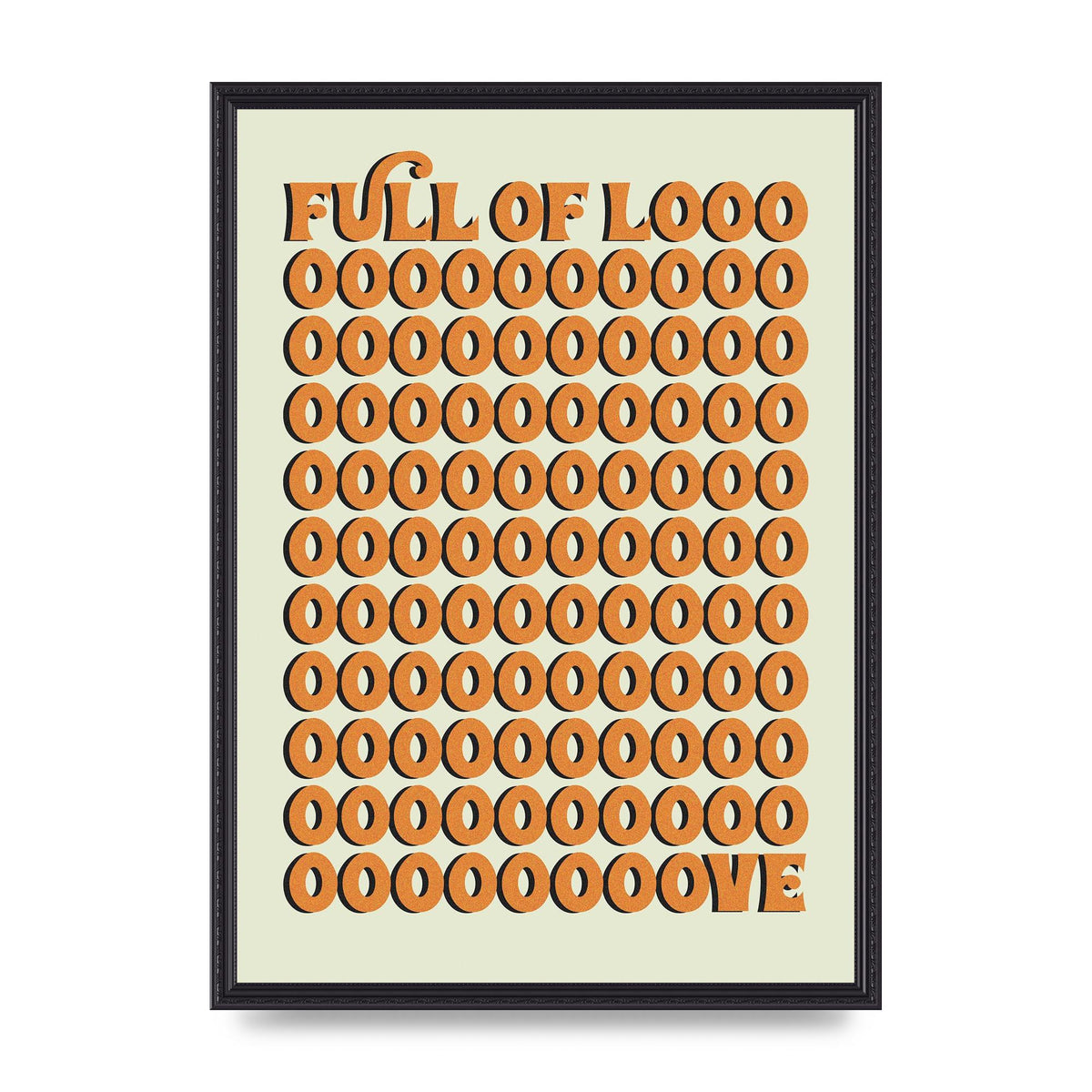 Full Of Looooove Orange" Printed Poster - A2 framed