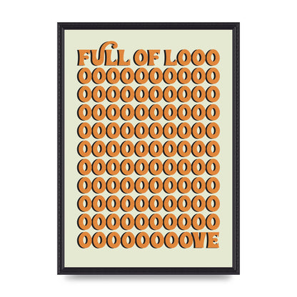 Full Of Looooove Orange" Printed Poster - A2 framed