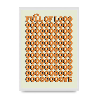 Full Of Looooove Orange" Printed Poster - A2 framed