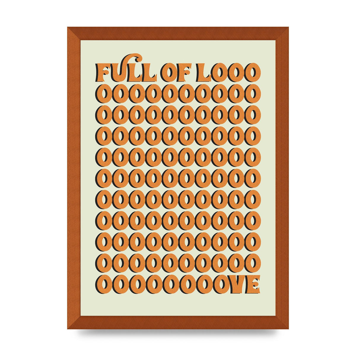 Full Of Looooove Orange" Printed Poster - A3 framed
