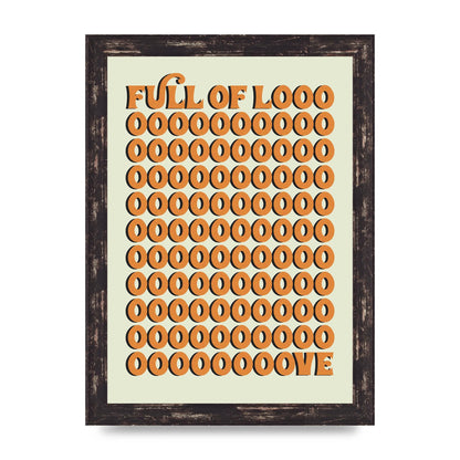 Full Of Looooove Orange" Printed Poster - A4 framed