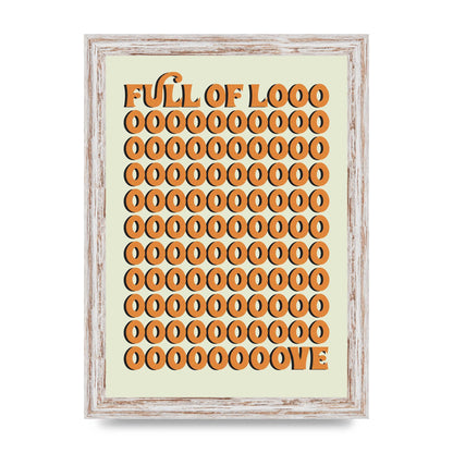 Full Of Looooove Orange" Printed Poster - A4 framed
