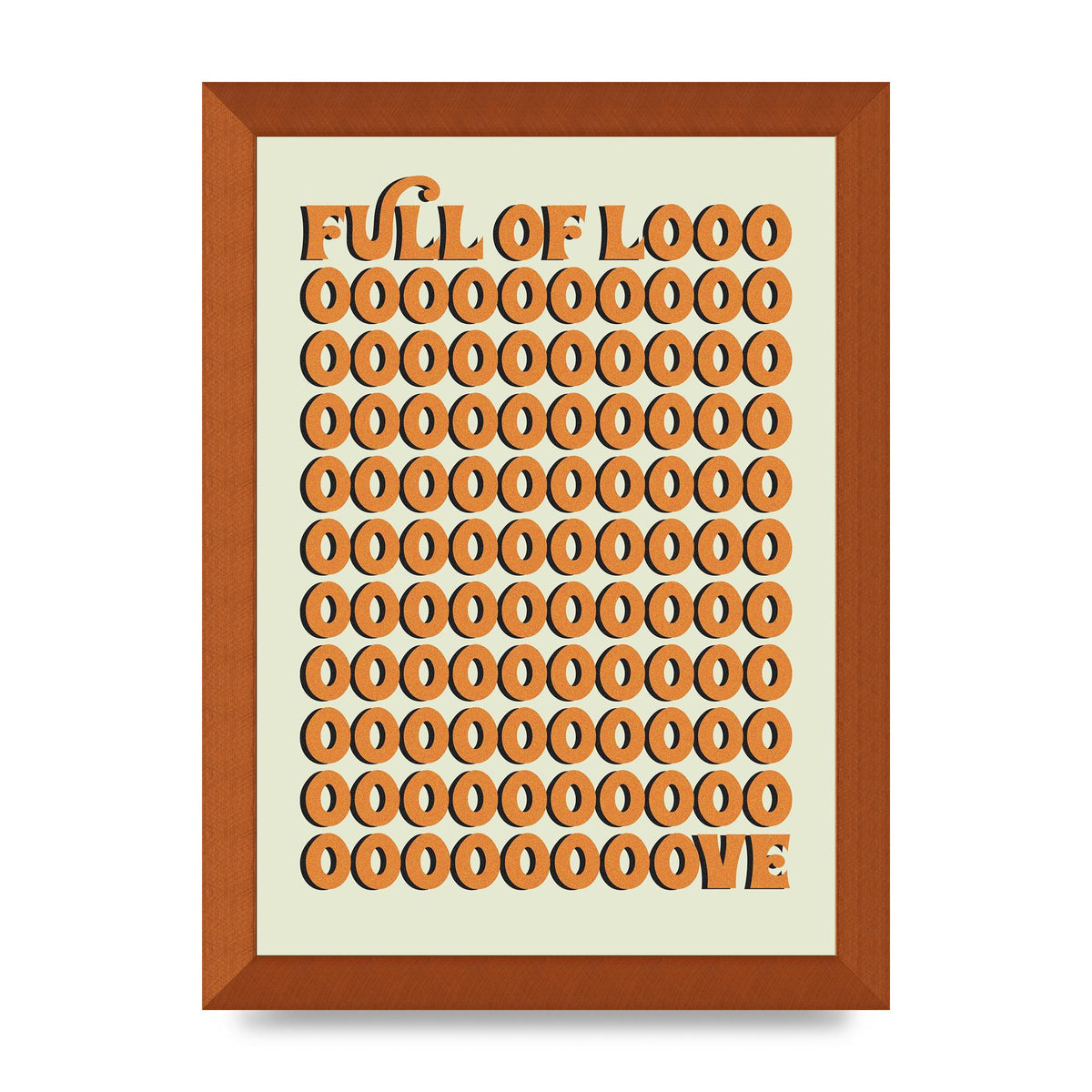 Full Of Looooove Orange" Printed Poster - A4 framed