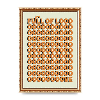 Full Of Looooove Orange" Printed Poster - A4 framed