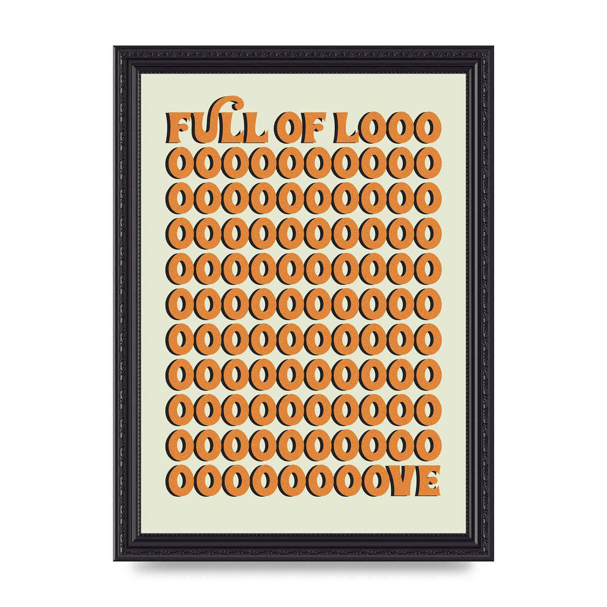 Full Of Looooove Orange" Printed Poster - A4 framed