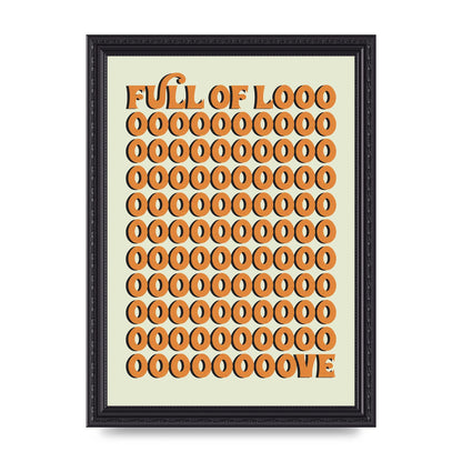 Full Of Looooove Orange" Printed Poster - A4 framed