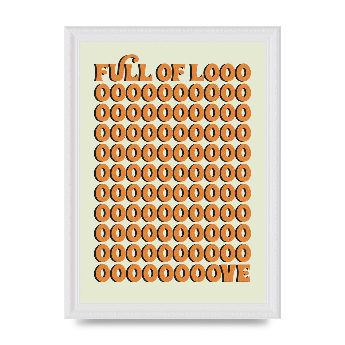 Full Of Looooove Orange" Printed Poster - A4 framed