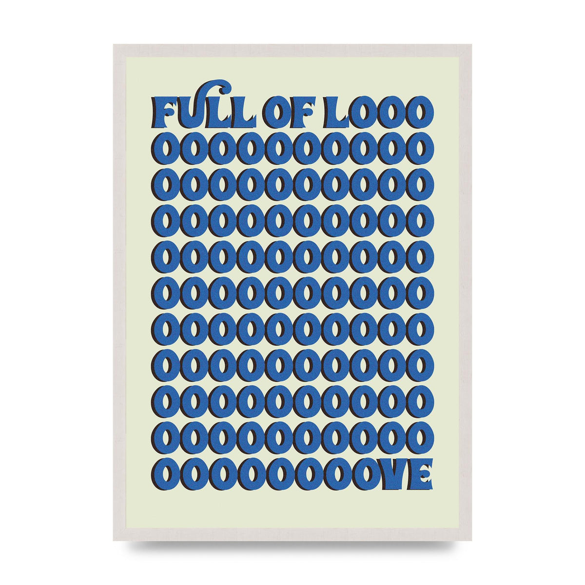 Full Of Looooove Blue" Wall Art - A2 framed