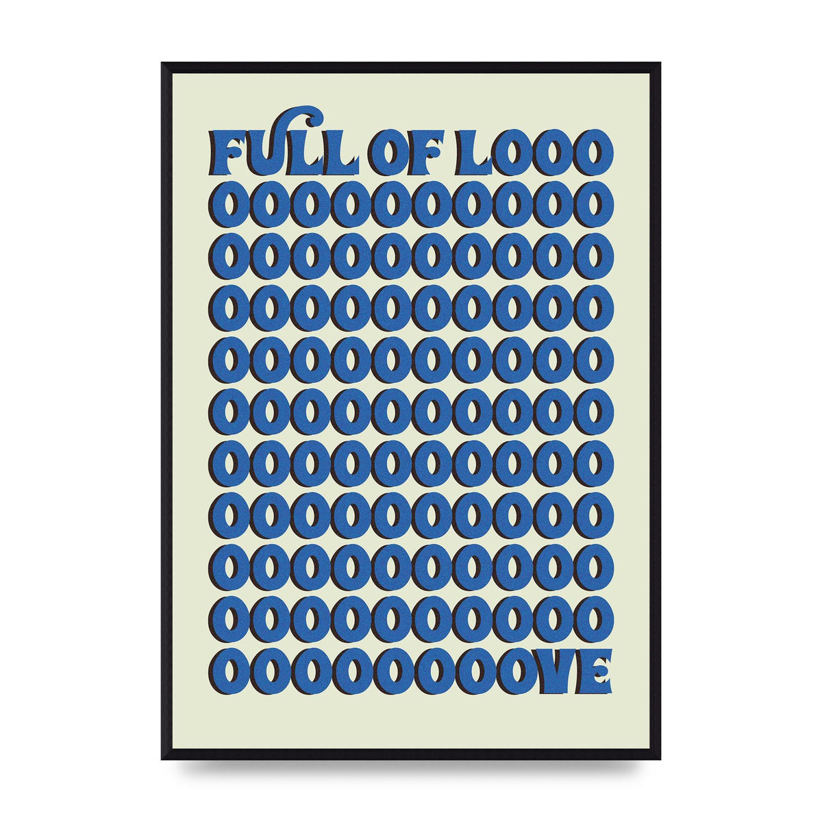 Full Of Looooove Blue" Wall Art - A2 framed