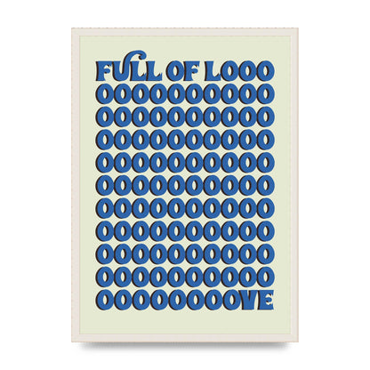 Full Of Looooove Blue" Wall Art - A2 framed