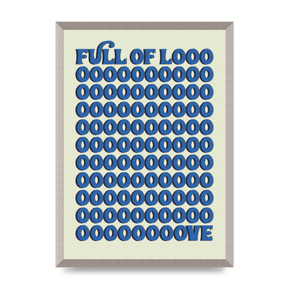 Full Of Looooove Blue" Wall Art - A2 framed