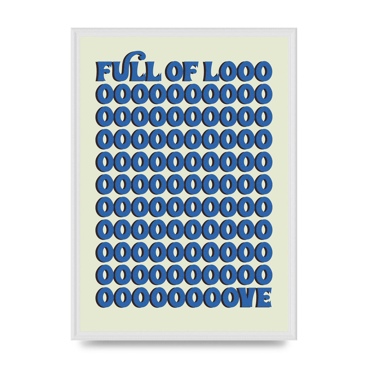 Full Of Looooove Blue" Wall Art - A2 framed