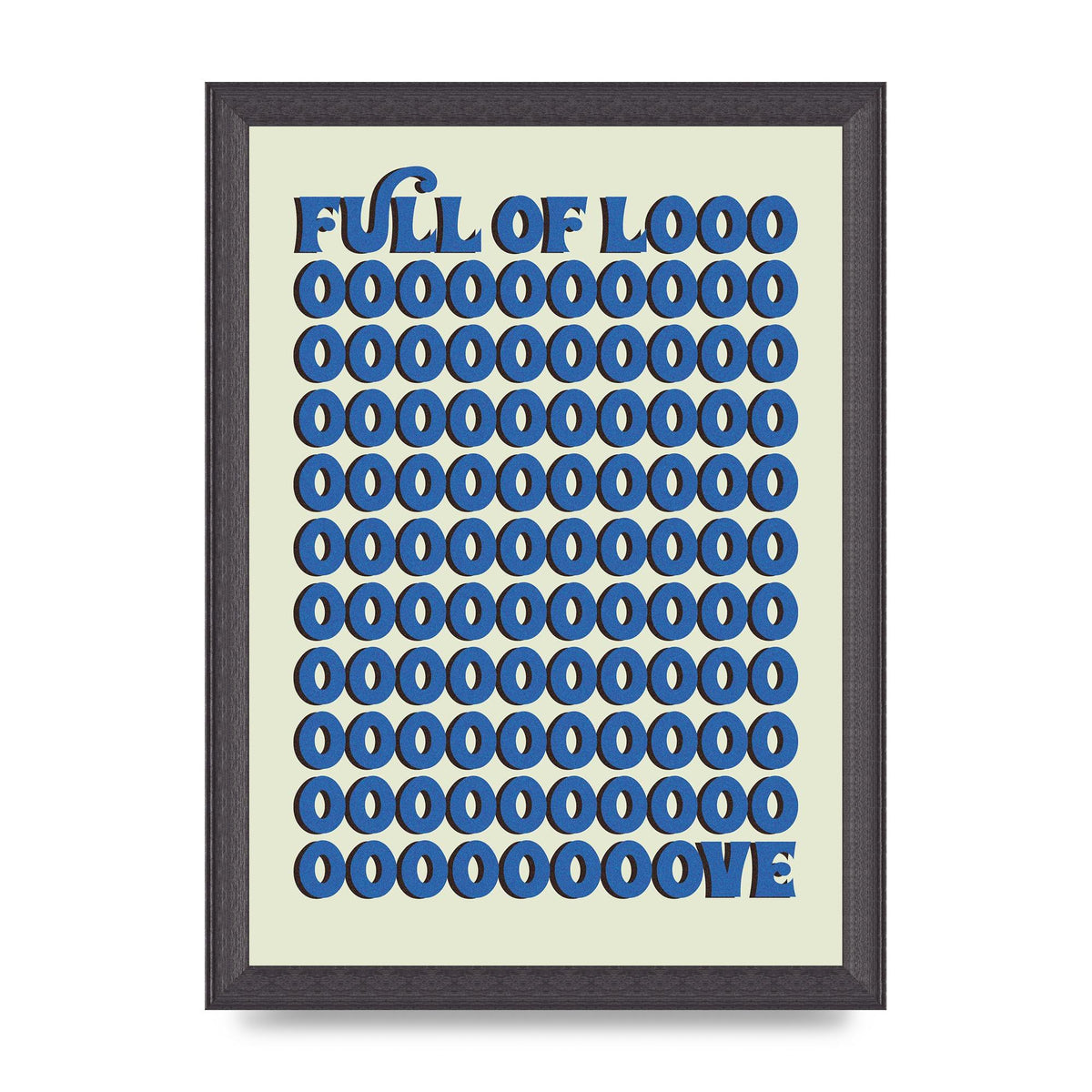 Full Of Looooove Blue" Wall Art - A4 framed