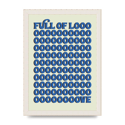 Full Of Looooove Blue" Wall Art - A4 framed
