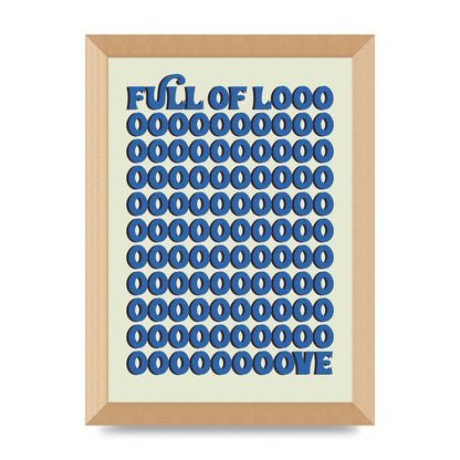 Full Of Looooove Blue" Wall Art - A4 framed