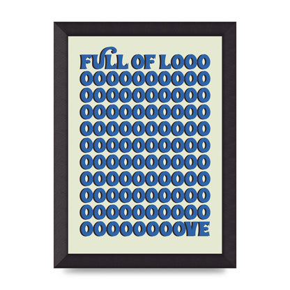 Full Of Looooove Blue" Wall Art - A4 framed