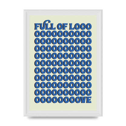 Full Of Looooove Blue" Wall Art - A4 framed