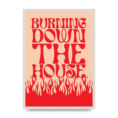 Burning Down The House Pink Red" Art For The Home - A2 framed