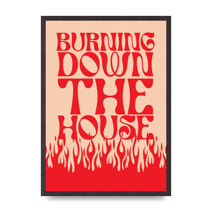 Burning Down The House Pink Red" Art For The Home - A2 framed