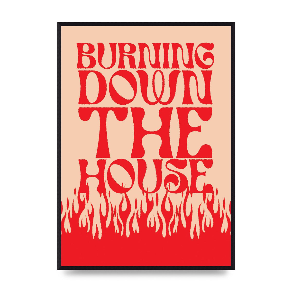 Burning Down The House Pink Red" Art For The Home - A2 framed
