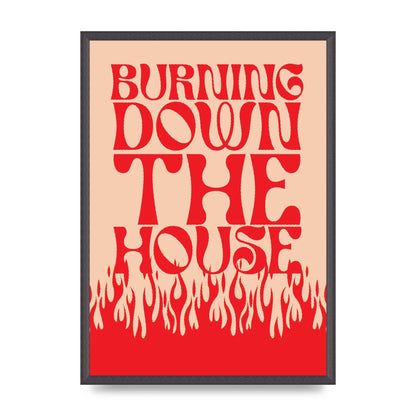 Burning Down The House Pink Red" Art For The Home - A2 framed