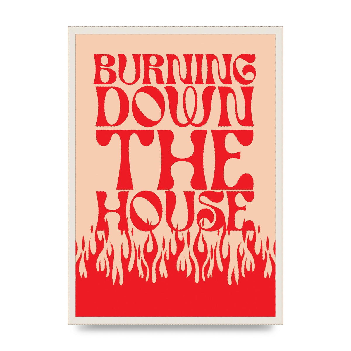 Burning Down The House Pink Red" Art For The Home - A2 framed