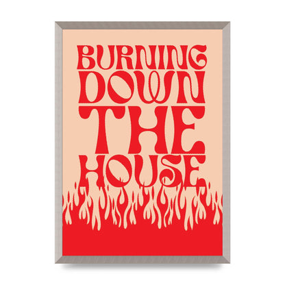 Burning Down The House Pink Red" Art For The Home - A2 framed