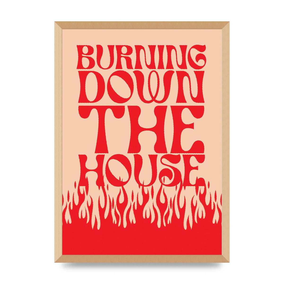 Burning Down The House Pink Red" Art For The Home - A2 framed