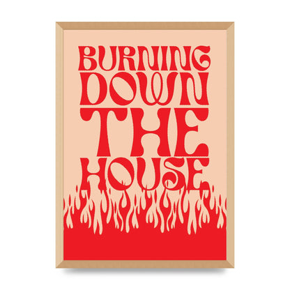 Burning Down The House Pink Red" Art For The Home - A2 framed