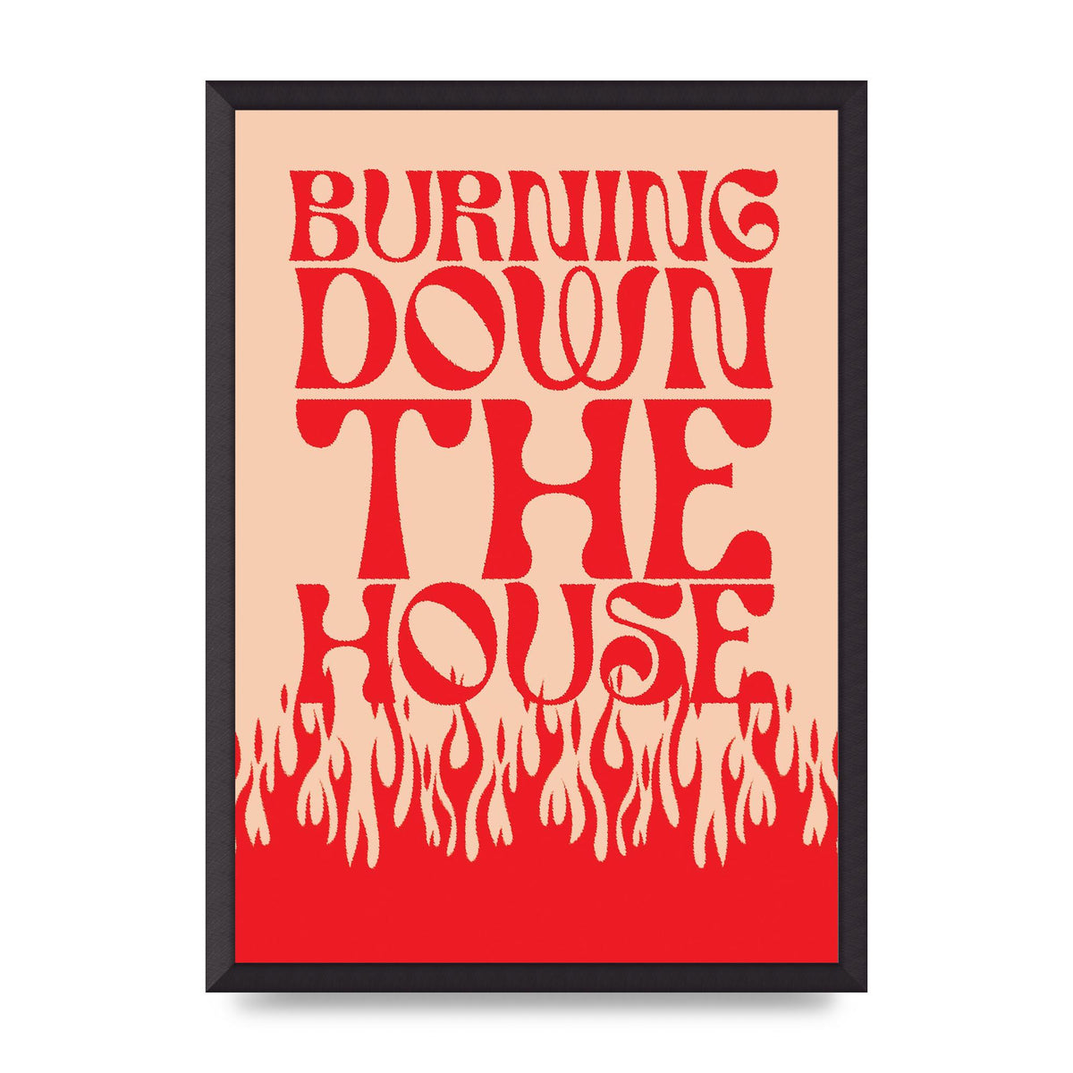Burning Down The House Pink Red" Art For The Home - A2 framed