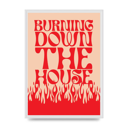 Burning Down The House Pink Red" Art For The Home - A2 framed