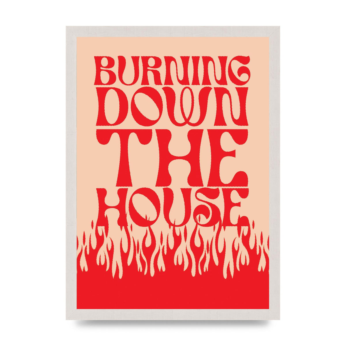Burning Down The House Pink Red" Art For The Home - A3 framed