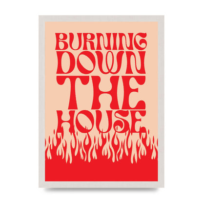 Burning Down The House Pink Red" Art For The Home - A3 framed
