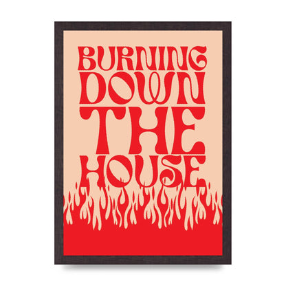 Burning Down The House Pink Red" Art For The Home - A3 framed