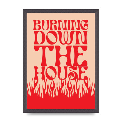 Burning Down The House Pink Red" Art For The Home - A3 framed