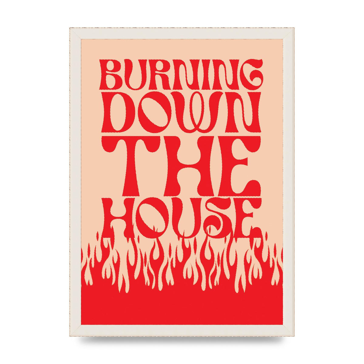 Burning Down The House Pink Red" Art For The Home - A3 framed