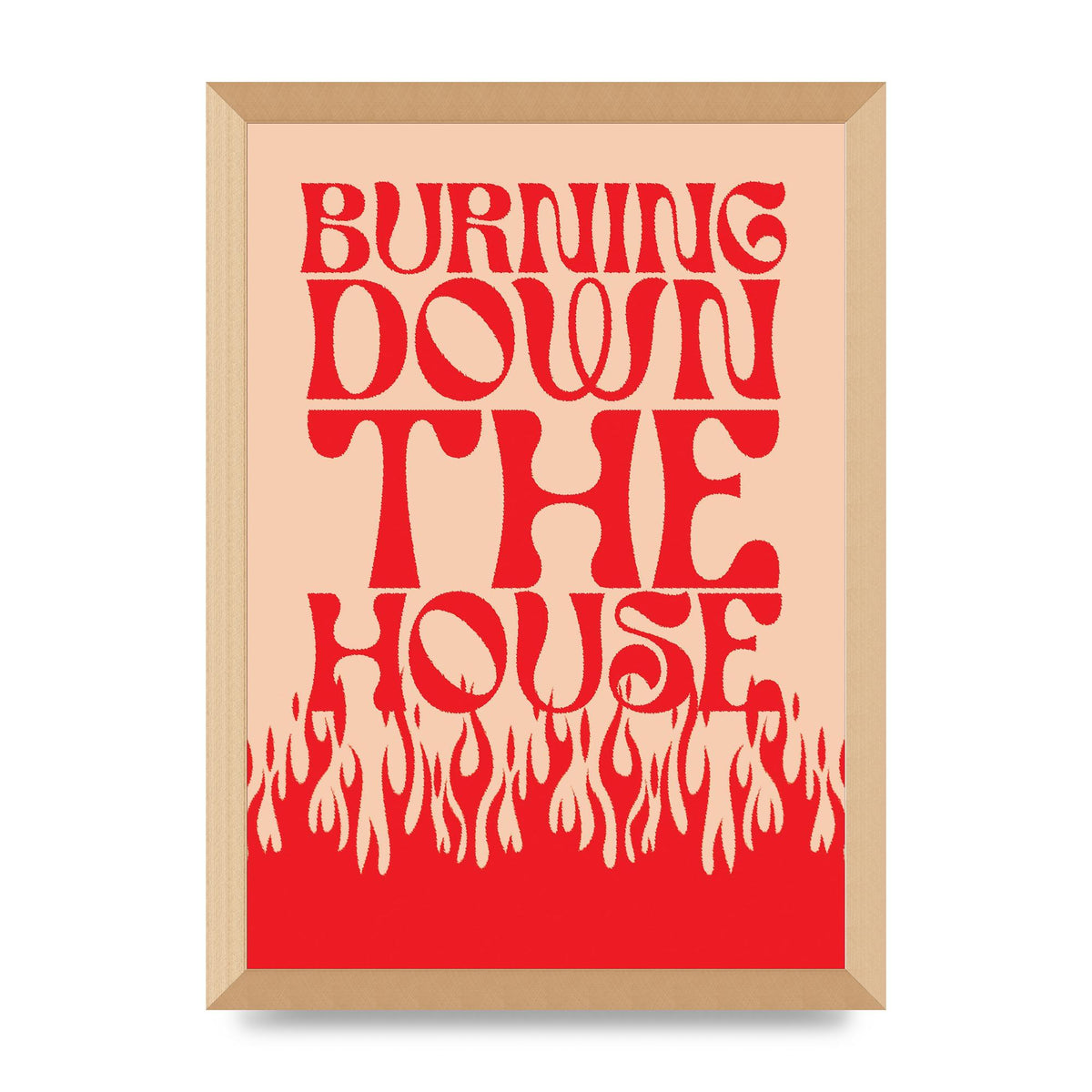 Burning Down The House Pink Red" Art For The Home - A3 framed