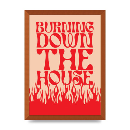 Burning Down The House Pink Red" Art For The Home - A3 framed