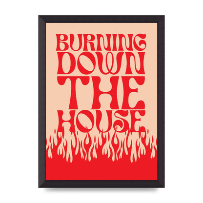 Burning Down The House Pink Red" Art For The Home - A3 framed
