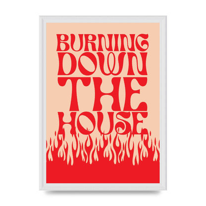 Burning Down The House Pink Red" Art For The Home - A3 framed