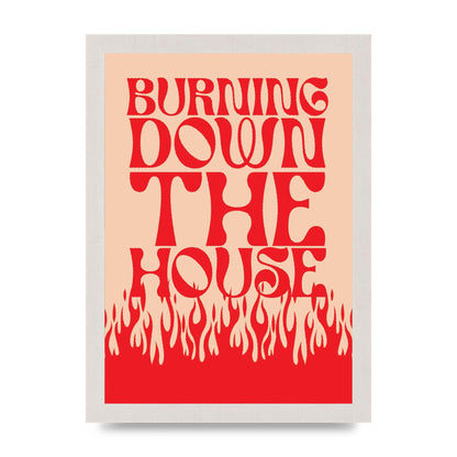 Burning Down The House Pink Red" Art For The Home - A4 framed