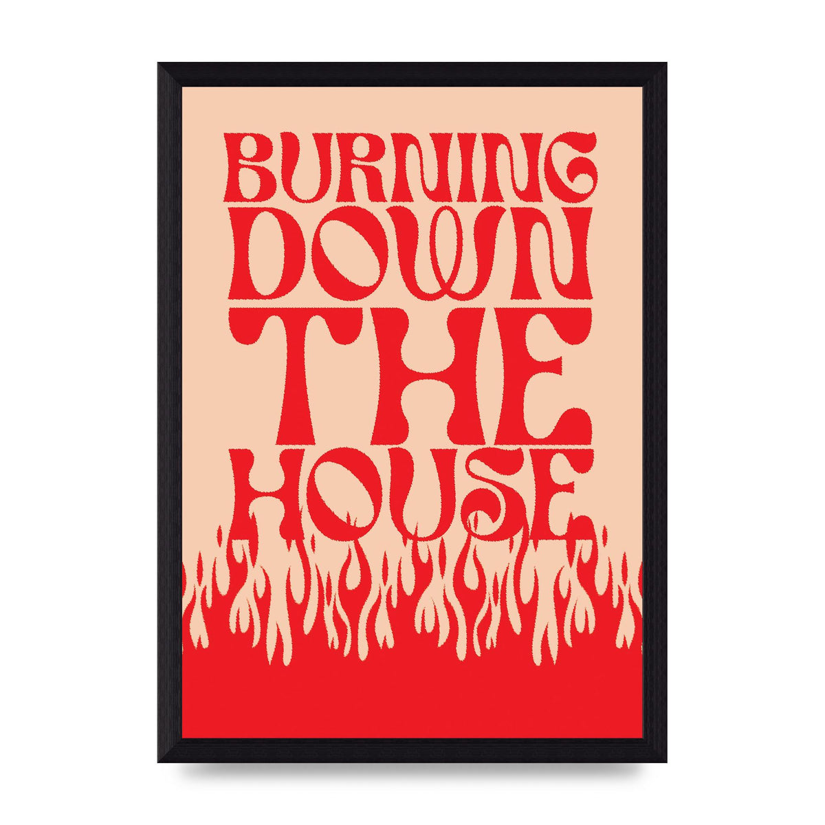 Burning Down The House Pink Red" Art For The Home - A4 framed