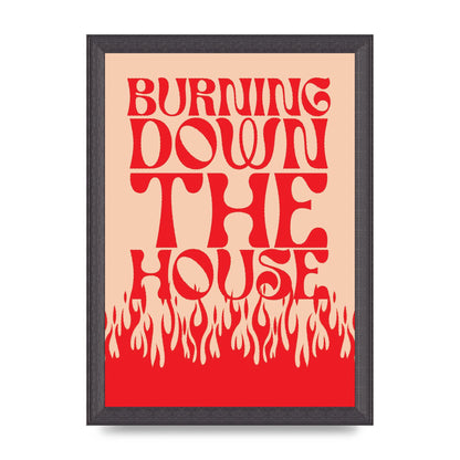 Burning Down The House Pink Red" Art For The Home - A4 framed
