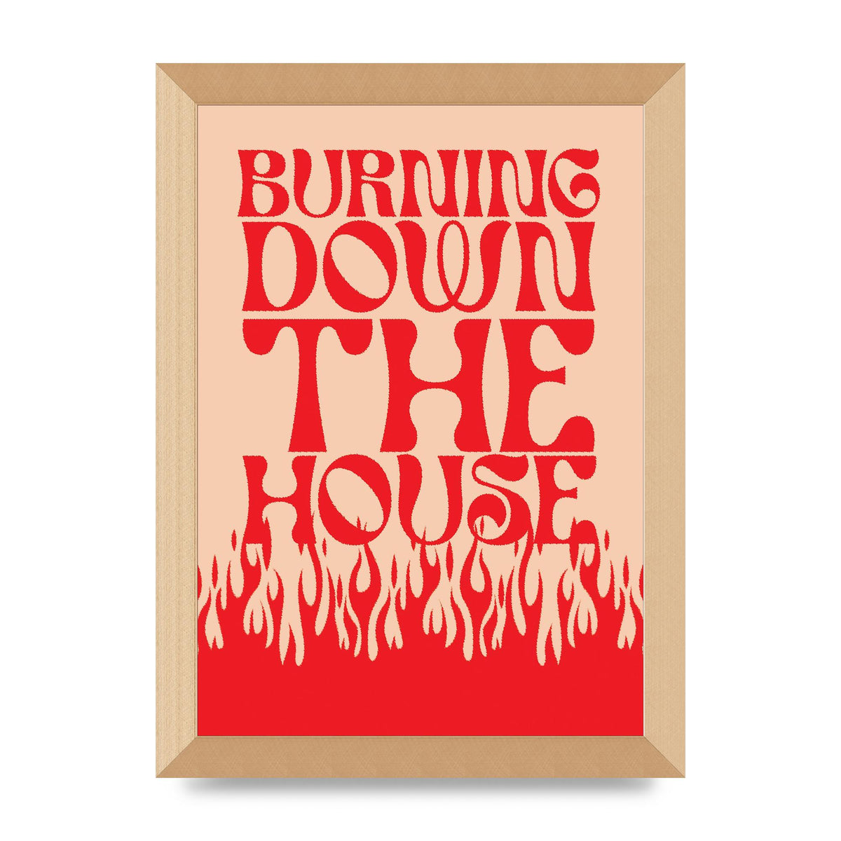 Burning Down The House Pink Red" Art For The Home - A4 framed